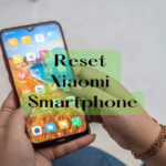 Reset Xiaomi Smartphone